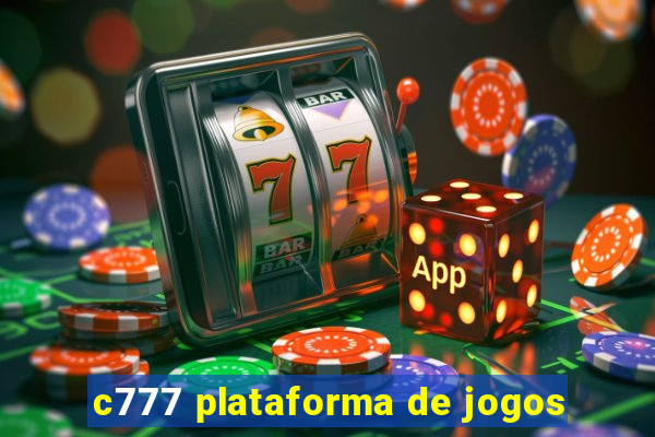 c777 plataforma de jogos